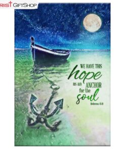 We Have This Hope As An Anchor For The Soul Christian Wall Art Canvas