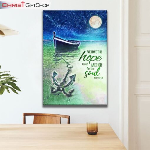 We Have This Hope As An Anchor For The Soul Christian Wall Art Canvas