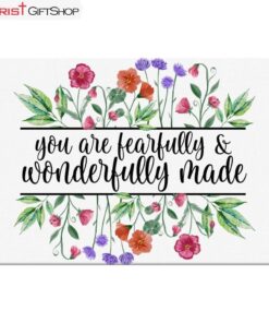 You Are Fearfully And Wonderfully Made Psalm 12914, Flowers Wall Art (Canvas and Poster )