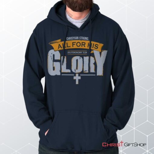 All for His Glory Hoodie, Christian Faith Shirt