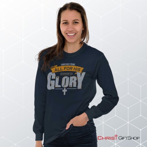 All for His Glory Long Sleeve Shirt, Christian Shirt