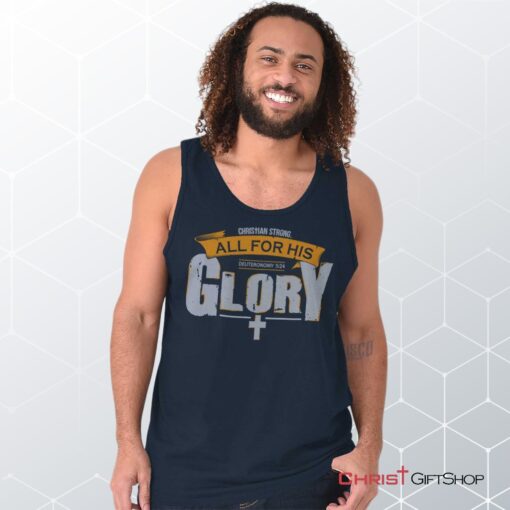 All for His Glory Unisex Shirt, Tank Top, Sweatshirt, Christian Faith Shirt