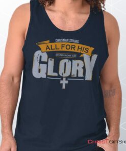 All for His Glory Unisex Shirt, Tank Top, Sweatshirt, Christian Faith Shirt