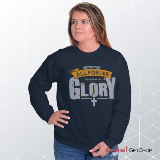 All for His Glory Unisex Shirt, Tank, Sweatshirt, Christian Gifts