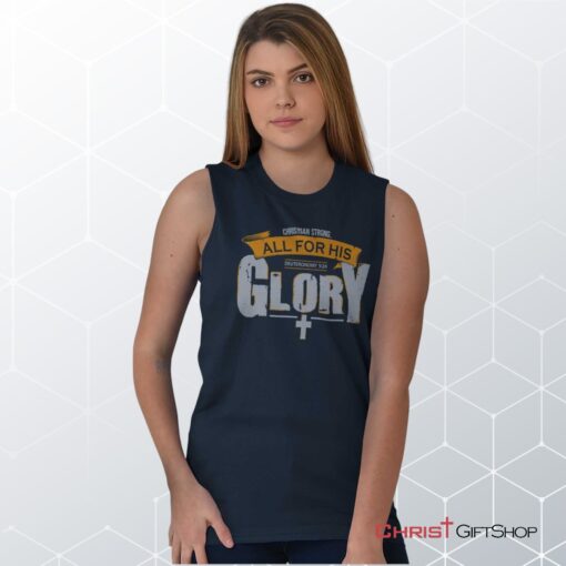 All for His Glory Unisex Shirt, Tank, Sweatshirt, Jesus Shirt