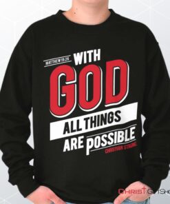 All Things Are Possi Unisex Shirt, Tank, Sweatshirt, Jesus Shirt