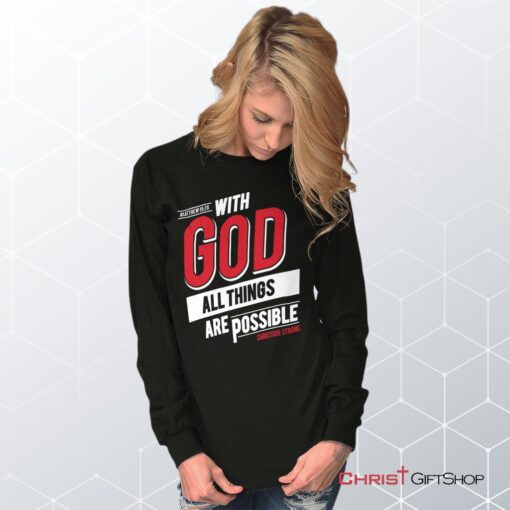 All Things Are Possible Long Sleeve Shirt, Christian Shirt