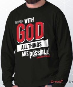 All Things Are Possible Long Sleeve Shirt, Christian Shirt