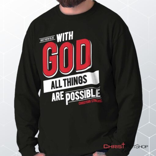 All Things Are Possible Long Sleeve Shirt, Christian Shirt