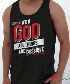 All Things Are Possible Unisex Shirt, Tank Top, Sweatshirt, Christian Shirt