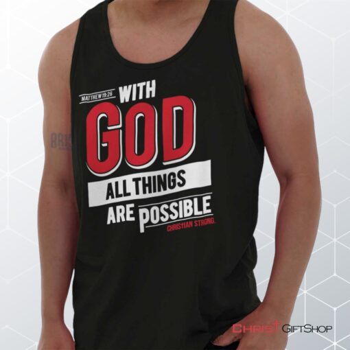 All Things Are Possible Unisex Shirt, Tank Top, Sweatshirt, Christian Shirt