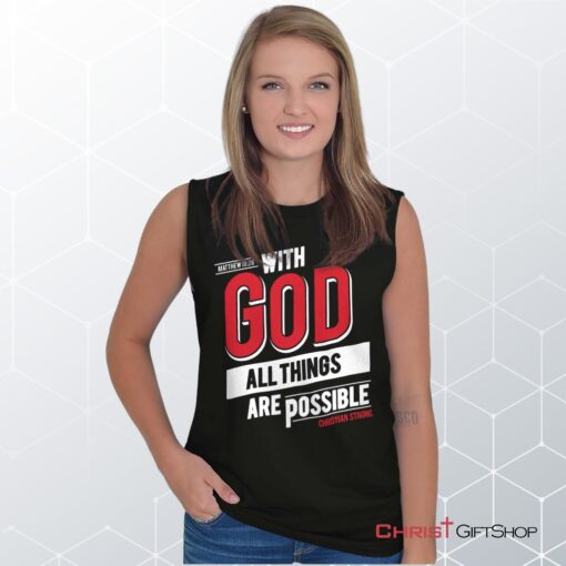 All Things Are Possible Unisex Shirt, Tank, Sweatshirt, Christian Shirt