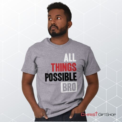 All Things Possible Unisex Shirt, Hoodie, Sweatshirt, Christian Gifts