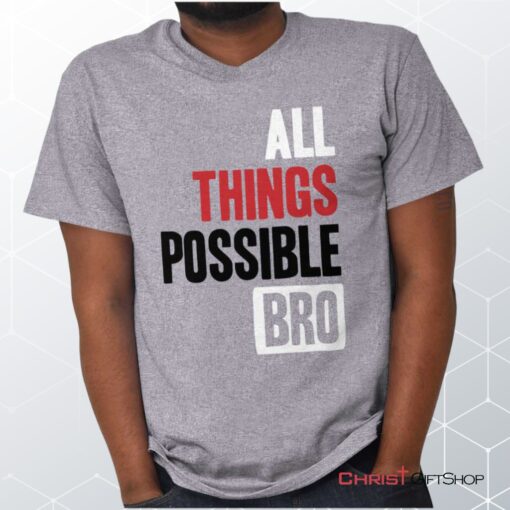 All Things Possible Unisex Shirt, Hoodie, Sweatshirt, Christian Gifts