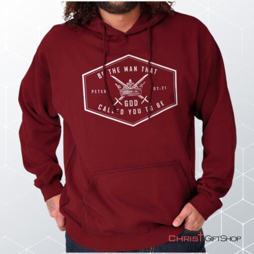 Be the Man God Called Hoodie, Christian Shirt