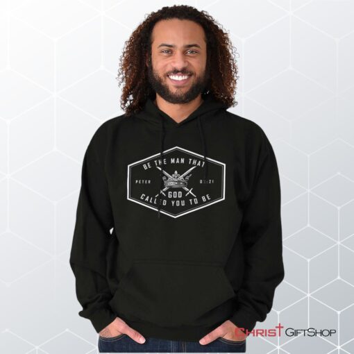 Be the Man God Called Hoodie, Christian Shirt