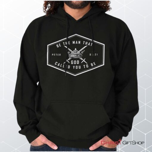 Be the Man God Called Hoodie, Christian Shirt