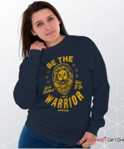 Be the Warrior Lion Unisex Shirt, Tank, Sweatshirt, Christian Faith Shirt