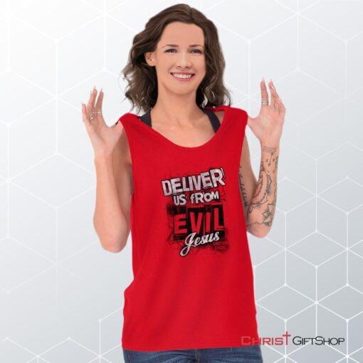 Deliver us from Evil Unisex Shirt, Tank Top, Sweatshirt, Christian Shirt