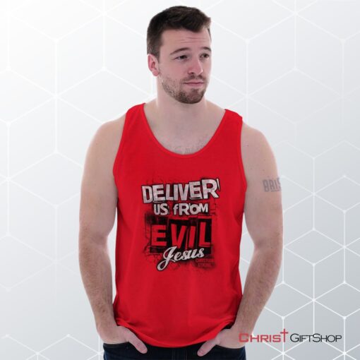 Deliver us from Evil Unisex Shirt, Tank Top, Sweatshirt, Christian Shirt