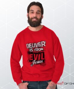 Deliver Us from Evil Unisex Shirt, Tank, Sweatshirt, Christian Faith Shirt