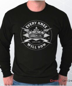 Every Knee Will Bow Unisex Shirt, Hoodie, Sweatshirt, Jesus Shirt