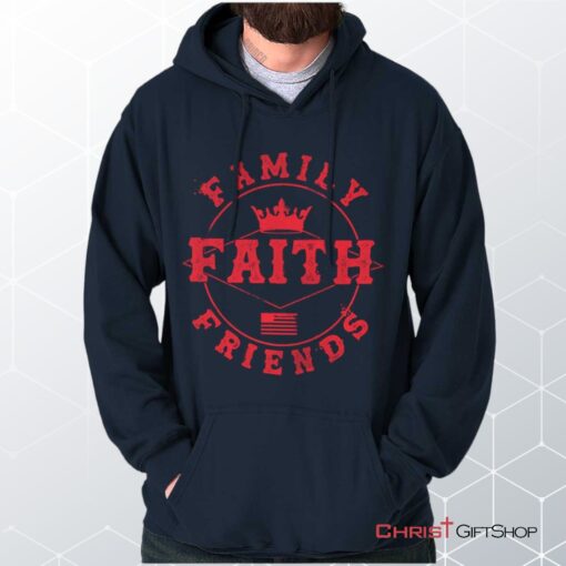 Faith Family Friends Hoodie, Jesus Shirt