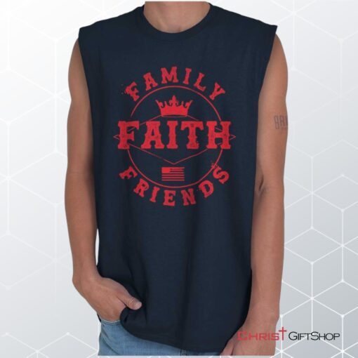 Faith Family Friends Sleeveless Unisex Shirt, Hoodie, Sweatshirt, Jesus Shirt