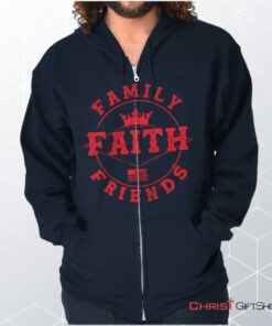 Faith Family Friends Unisex Shirt, Christian Gifts