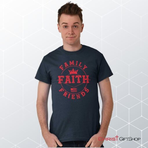 Faith Family Friends Unisex Shirt, Hoodie, Sweatshirt, Christian Shirt