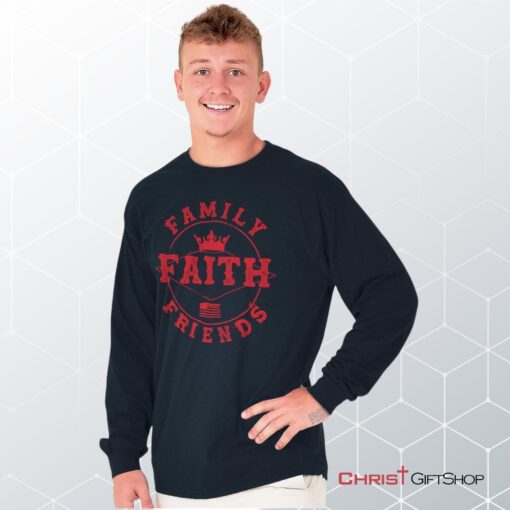 Faith Family Friends Unisex Shirt, Hoodie, Sweatshirt, Jesus Shirt