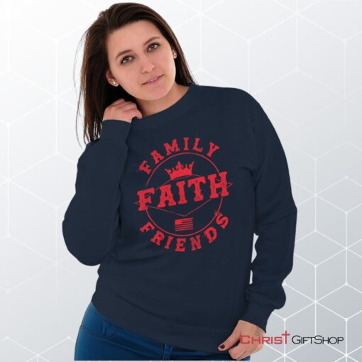 Faith Family Friends Unisex Shirt, Tank, Sweatshirt, Jesus Shirt