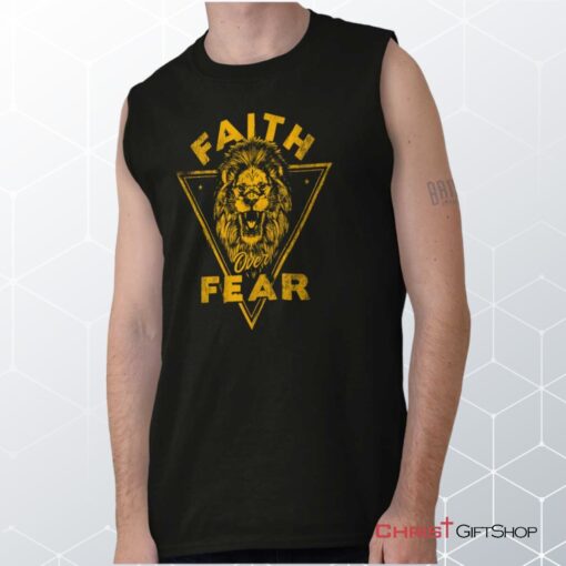 Faith Over Fear Lion Sleeveless Unisex Shirt, Hoodie, Sweatshirt, Jesus Shirt