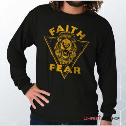 Faith Over Fear Lion Unisex Shirt, Hoodie, Sweatshirt, Christian Shirt