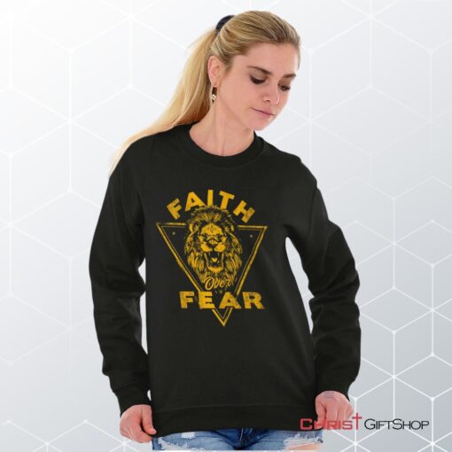 Faith Over Fear Lion Unisex Shirt, Tank, Sweatshirt, Christian Gifts