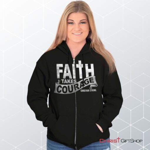 Faith Takes Courage Unisex Shirt, Jesus Shirt