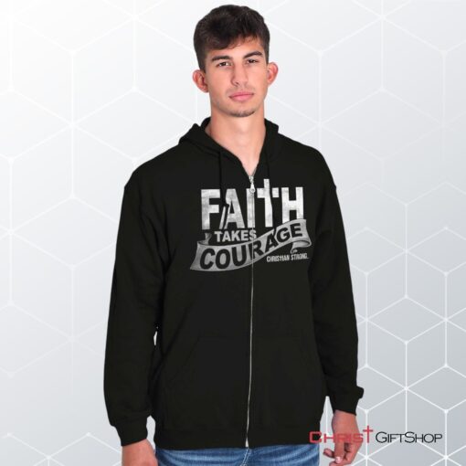 Faith Takes Courage Unisex Shirt, Jesus Shirt