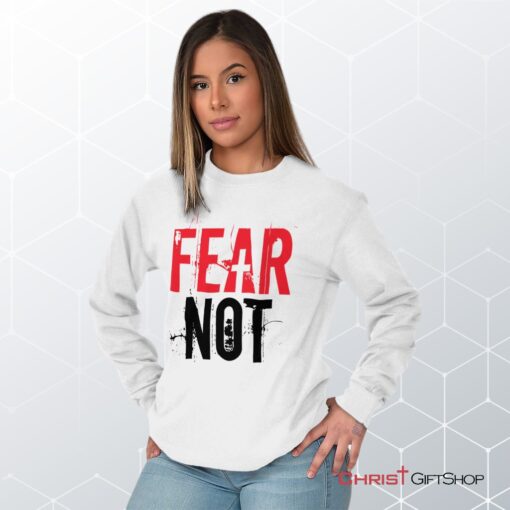 Fear Not Long Sleeve Shirt, Jesus Shirt