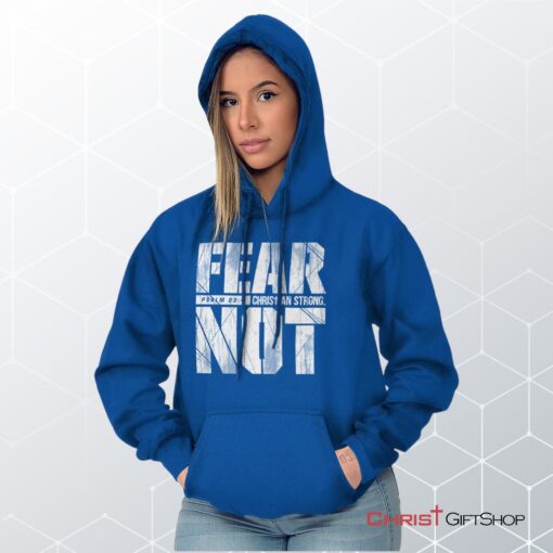 Fear Not Psalm 234 Hoodie, Christian Faith Shirt