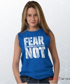 Fear Not Psalm 234 Sleeveless Unisex Shirt, Hoodie, Sweatshirt, Christian Gifts