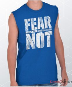 Fear Not Psalm 234 Sleeveless Unisex Shirt, Hoodie, Sweatshirt, Christian Gifts