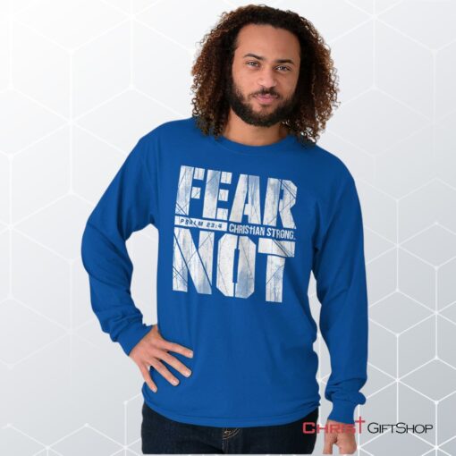 Fear Not Psalm 234 Unisex Shirt, Hoodie, Sweatshirt, Christian Gifts