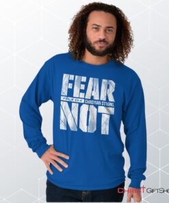 Fear Not Psalm 234 Unisex Shirt, Hoodie, Sweatshirt, Christian Gifts