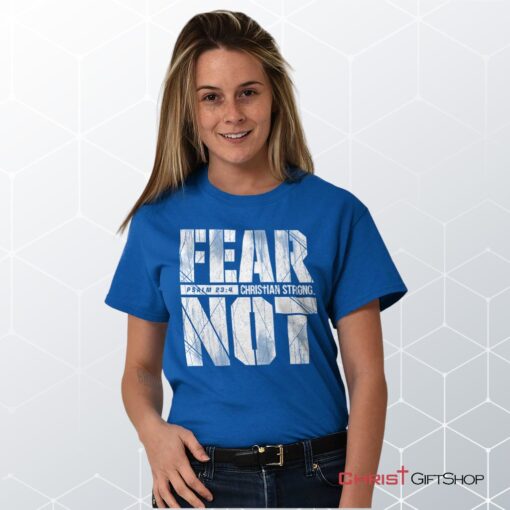 Fear Not Psalm 234 Unisex Shirt, Hoodie, Sweatshirt, Christian Shirt