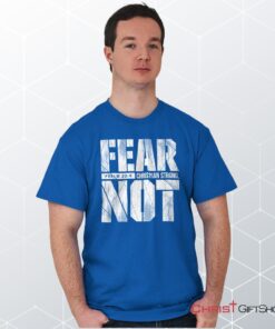 Fear Not Psalm 234 Unisex Shirt, Hoodie, Sweatshirt, Christian Shirt