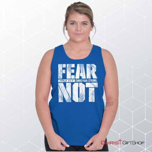 Fear Not Psalm 234 Unisex Shirt, Tank Top, Sweatshirt, Christian Shirt