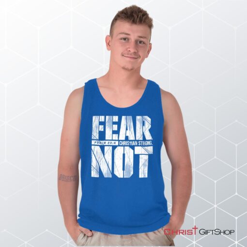 Fear Not Psalm 234 Unisex Shirt, Tank Top, Sweatshirt, Christian Shirt