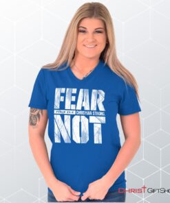 Fear Not Psalm 234 V Neck Unisex Shirt, Hoodie, Sweatshirt, Christian Gifts