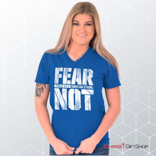 Fear Not Psalm 234 V Neck Unisex Shirt, Hoodie, Sweatshirt, Christian Gifts