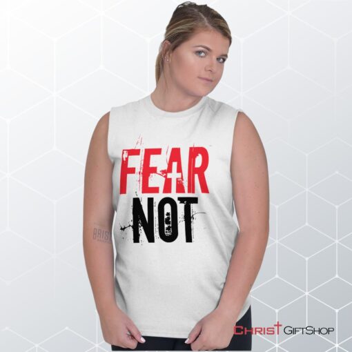 Fear Not Unisex Shirt, Christian Faith Shirt